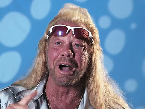 Duane 'Dog' Chapman, Born: 2 February 1953, Denver, Colorado, USA